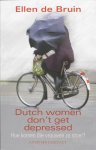 E. de Bruin - Dutch women don't get depressed hoe komen die vrouwen zo stoer?