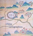 Zögner, Lothar - China Cartographica. Chinesische Kartenschätze und europäische Forschungsdokumente