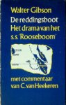 Gibson, Walter - De reddingsboot het drama van het s.s. Roosenboom