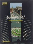 Rosanna Brambilla Allessandra Crotti - Buongiorno! nieuw : Italiaans voor beginners / [Tekstboek]