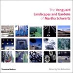 Martha Schwartz - Martha Schwartz. The Complete Landscapes and Gardens