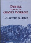 Van Engeland, Dirk - Duffel tijdens de Grote Oorlog De Duffelse soldaten.