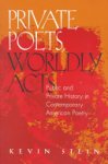 Kevin Stein - Private Poets, Worldly Acts