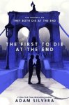 Adam Silvera - The first to die at the end