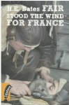 H.E. Bates - Fair stood the wind for France