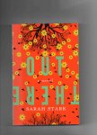 Stark Sarah - Out There, a novel.