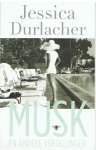 Durlacher, Jessica - Musk en andere vertellingen