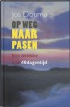 Jos Douma - Op Weg Naar Pasen