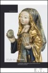 F. Cayron, D. Steyaert - Made in Malines. Les statuettes malinoises ou poup es de Malines de 1500-1540,    tude mat rielle et typologique