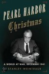 Stanley Weintraub, Stanley Weintraub - Pearl Harbor Christmas Stanley Weintraub, Stanley Weintraub - Pearl Harbor Christmas
