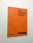 Mazda: - ATX Werkstatthandbuch GF4A-EL 12/93 1393-20-93L