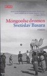 Svetislav Basara, Basara, Svetislav - Mongoolse dromen