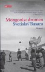 Svetislav Basara, Basara, Svetislav - Mongoolse dromen