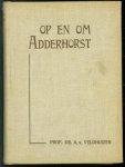 Veldhuizen, A. van - Op en om Adderhorst