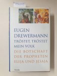 Drewermann, Eugen: - Tröstet, tröstet mein Volk :