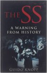 Knopp Guido - The SS: A warning from history