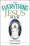 Jon Kennedy - The Everything Jesus Book