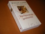 Lamb, Wally. - Wally Lamb en de Vrouwen in de Gevangenis van York. Van binnen Uit geschreven.
