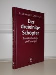 Ganoczy, Alexandre - Der dreieinige Schöpfer. Trinitätstheologie und Synergie