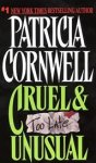 Patricia Daniels Cornwell - Cruel & unusual Patricia Daniels Cornwell - Cruel & unusual