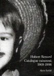 RENARD, Hubert - Alain FAIRFALL - Hubert Renard - Catalogue raisonné, 1969-1998.