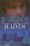 M. Starns Clark - Je geld of je leven / De Miljoenenmysteries / 1