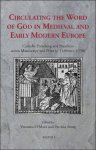 Veronica O'Mara, Patricia Stoop (eds) - Circulating the Word of God in Medieval and Early Modern Europe. Catholic Preaching and Preachers across Manuscript and Print (c. 1450 to c. 1550) Veronica O'Mara, Patricia Stoop (eds) - Circulating the Word of God in Medieval and Early Modern Europe. Catholic Preaching and Preachers across Manuscript and Print (c. 1450 to c. 1550)