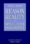 Murphy, Arthur Edward. - Reason, reality, and speculative philosophy.