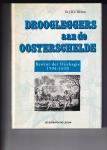 Welten, J.B.V. - Droogleggers aan de oosterschelde Bewint der Dijckagie 1594 -1610