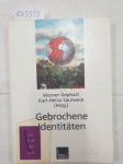 Gephart, Werner (Herausgeber): - Gebrochene Identitäten : zur Kontroverse um kollektive Identitäten in Deutschland, Israel, Südafrika, Europa und im Identitätskampf der Kulturen.