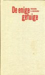 Eberhart G.Mignon vertaling : Jacoba M. Vreugdenhil - De enige getuige