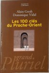 Alain Gresh 51786, Dominique Vidal 51787 - Les 100 clés du Proche-Orient