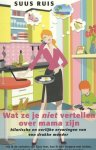 Suus Ruis - Wat ze je niet vertellen over mama zijn