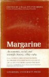 Stuyvenberg, J.H. van (editor) - Margarine. An economic, social, and scientific, 1869-1969