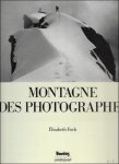 Elisabeth Foch-Eyssette - Montagne des photographes : La Montagne est tout un art.
