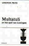 Prins, Lodewijk - Multatuli en het spel van koningen.