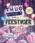 Thug Kitchen - Thug Kitchen: feestvoer for social motherf*ckers