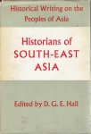 HALL, D.G.E. - Historians of South-East Asia.
