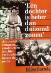 Edien Bartels - Een dochter is beter dan duizend zonen