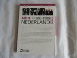 Kin, Bart, Laan, Angelique van der - Mijn Nederland in Woord en Beeld Voor 1900./ 1900 - 1919./ 1920 - 1929./ 1930 - 1939./ 1940 - 1949./ 1960 - 1969./ 1970 - 1979./ 1980 - 1989./ 1990 - 1999. - 2000 - 2009.