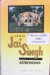 Sharma, Virendra Nath - Sawai Jai Singh and his astronomy
