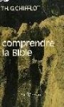 Chifflot, Th.G. - COMPRENDRE LA BIBLE