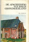 Wesseling  dr. J. - DE AFSCHEIDING VAN 1834 IN GRONINGERLAND (deel 1) De Classis Middelstum