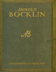 BOCKLIN -  Schmid, Heinrich Alfred: - Arnold Bocklin.