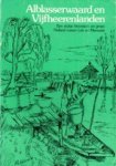 KERKWIJK, PIETER A - Alblasserwaard en Vijfheerenlanden. Een stukje historisch- en groen Holland tussen Lek en Merwede KERKWIJK, PIETER A - Alblasserwaard en Vijfheerenlanden. Een stukje historisch- en groen Holland tussen Lek en Merwede