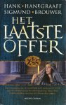 Hanegraaff, Hank & Brouwer, Sigmund - HET LAATSTE OFFER