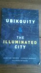 Timmeren, Arjan van/Henriquez, Laurence/Reynolds, Alexandra - Ubikquity and the illuminated city. From smart  to intelligent  Urban Environments