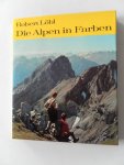 Hiebeler, Toni; e.a.;Illustrator : Lobl, Robert - Die Alpen in Farben Fotoboek