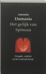 Antonio Damasio 62295 - Het gelijk van Spinoza Vreugde, verdriet en het voelende brein