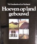 Vic Goedseels, Luc Vanhaute - Hoeven op land gebouwd een verhaal van boerderijen, landschappen en mensen